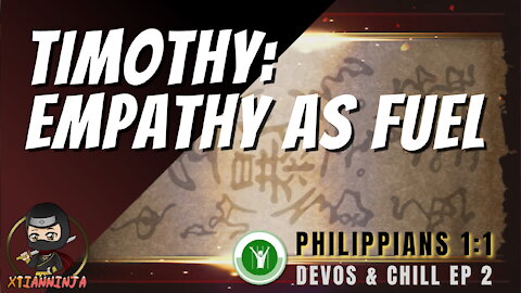 Empathy as Fuel: The Story of Timothy (Devos & Chill Ep.2 - Phil 1:1)