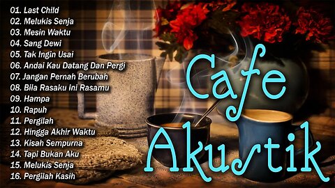 AKUSTIK CAFE SANTAI 2023 Full Album - AKUSTIK LAGU INDONESIA 2023