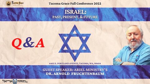 Israel Past & Present Q&A | Dr. Arnold Fruchtenbaum (Fall Conference 2022)