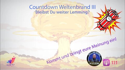 #111: Countdown Weltenbrand - bleibst Du weiter Lemming?