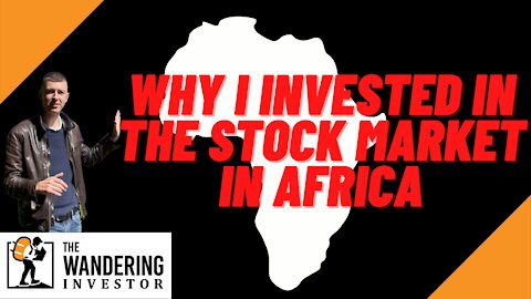 Why I invested in the Stock Market in Africa