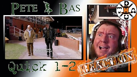 Hickory Reacts: Pete & Bas - Quick 1-2