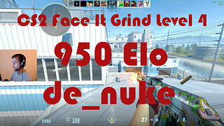CS2 Face-It Grind - Face-It Level 4 - 950 Elo - de_nuke