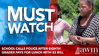 School Calls Police After Eighth Grader Pays For Lunch With $2 Bill
