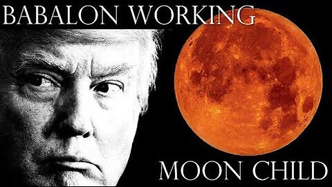 Angel White: Donald Trump Babylon Working akä Moonchild! (Reloaded) [Jan 17, 2020]