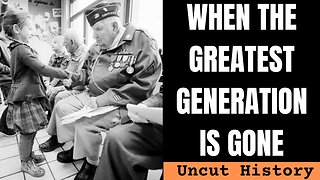 When The Greatest Generation Is Gone