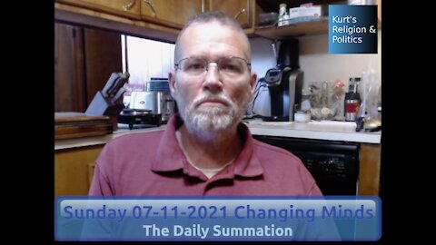 20210711 Changing Minds - The Daily Summation