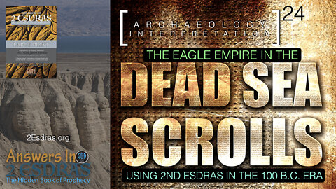 Evidence 2nd Esdras Was Used for Interpretation In the Dead Sea Scrolls. Answers In 2nd Esdras 24