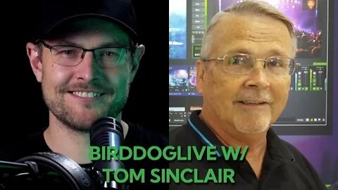 BirdDogLIVE and Tom Sinclair! 11-12 ET US