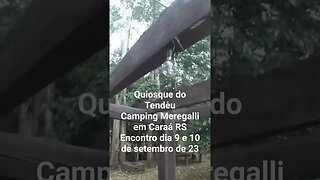 Quiosque do Tendėu! Encontro do Tendėu dia 09 e 10 setembro 23 no Camping Meregali em Caraá RS