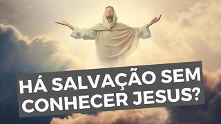 Há salvação SEM CONHECER JESUS? Como serão salvos indígenas e outras pessoas? - Leandro Quadros