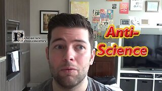 Pangburn Philosophy - Let's Talk - Anti-Science