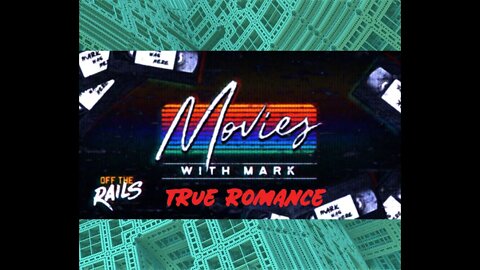 Movies with Mark | True Romance