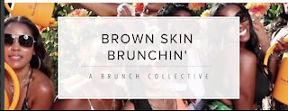 Brown Skin Brunchin'