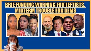 BRIAHNA JOY GRAY FUNDING WARNING FOR LEFTISTS, MIDTERM TROUBLE FOR DEMS