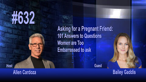 Ep. 632 - Asking for a Pregnant Friend: Answers Pregnancy, Childbirth, & Motherhood | Bailey Gaddis