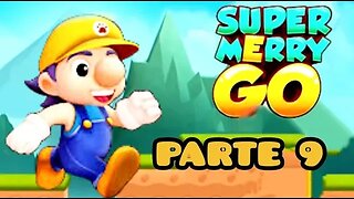 Super Marry Go: Parte 9