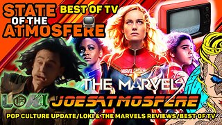 State of the Atmosfere: Pop Culture Update, Loki Finale and The Marvels Reviews & Favorite TV Series