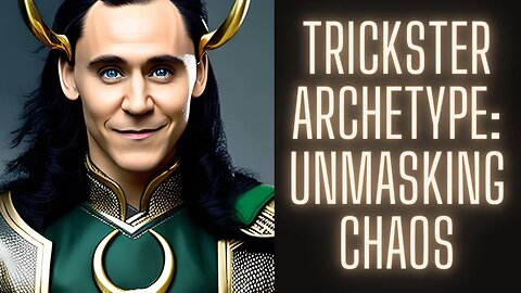 Trickster Archetype Unmasking Chaos