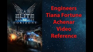 Elite Dangerous: Day To Day Grind - Engineers - Tiana Fortune - Achenar - Video Ref - [00037]