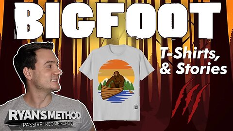 BIGFOOT!👣 Niche Research + Design + Stories! (HAVE FUN & MAKE MONEY w/ AMAZON MERCH)