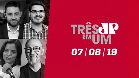 Previdência é aprovada em 2º turno / Lula será transferido para São Paulo - 3 em 1 - 07/08/2019