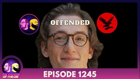 Episode 1245: Offended