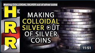 Making COLLOIDAL SILVER out of silver coins
