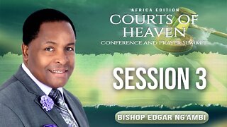 Africa Courts of Heaven and Prayer Summit | Session 3 | Bishop Edgar Ngambi