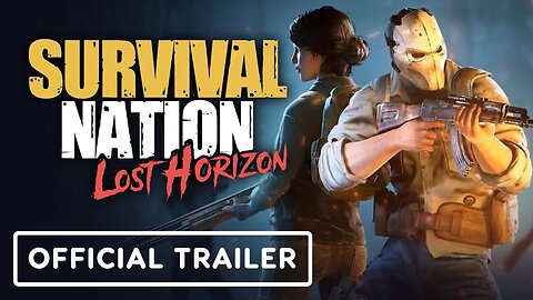 Survival Nation: Lost Horizon - Official Early Access Launch Trailer