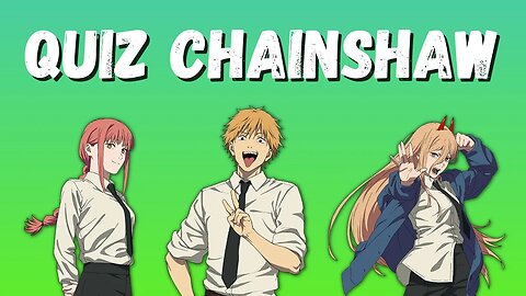 Quiz de Chainshaw Man - 20 Perguntas de Chainshaw Man - Quiz Anime
