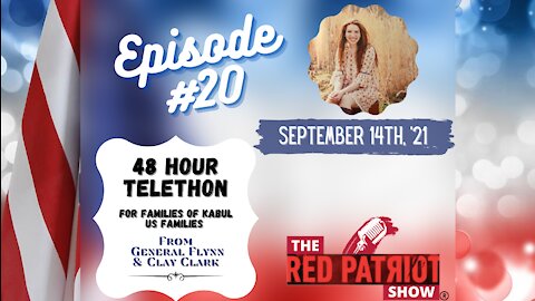 Episode #20: General Flynn Announces TELETHON for US 13 Service Members Killed in Kabul!!!!