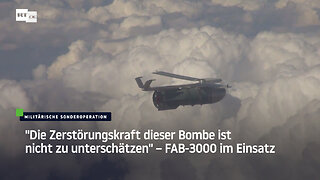"Die Zerstörungskraft dieser Bombe ist nicht zu unterschätzen" – FAB-3000 im Einsatz