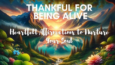 Grateful for Another Day: A Soul-Stirring Affirmations Video to Nurture Your Spirit #affirmations