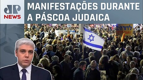 Israel registra novo protesto contra limitação do Judiciário; Favalli analisa