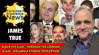 Black Eye Club - Through The Looking Glass - Melanin & Etheric Perception | James True