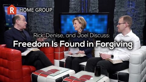 Freedom Is Found in Forgiving — Home Group
