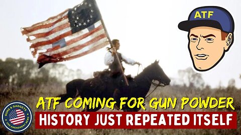 History Repeating Itself: ATF Coming For Gun Powder