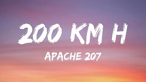 Apache 207 - 200 km/h (Lyrics)