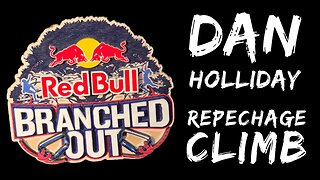 RedBull Branched Out 2019 - Dan Holliday's Repechage Climb