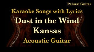 Kansas Dust in the Wind Acoustic Guitar [Karaoke Songs with Lyrics]