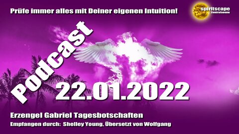 Erzengel Gabriel Tagesbotschaften - 22.01.2022 + Podcast