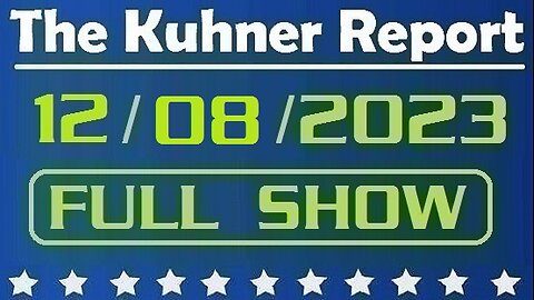 The Kuhner Report 12/08/2023 [FULL SHOW] Grand jury indicts Hunter Biden on 9 federal tax charges. Previously he was indicted on federal gun charges
