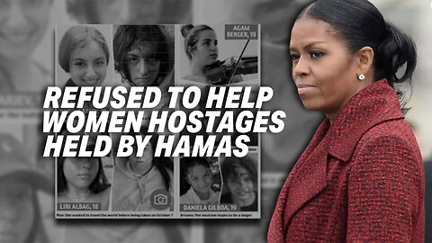 MICHELLE OBAMA UNDER FIRE FOR REFUSING TO HELP WOMEN HOSTAGES HELD BY HAMAS