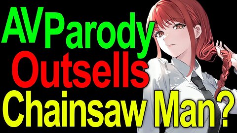 Chainsaw Man Outsold by Parody?! More Misinformation from "Reputable" Site.