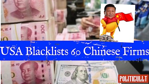 USA Blacklists 60 Chinese Firms