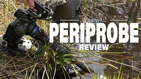 Laowa Periprobe Review | The best just got better.