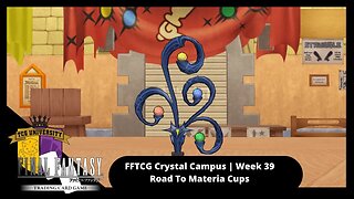 FFTCG Crystal Campus - Road To Materia Cups | Week 44