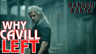 Random Rants: The REAL REASON Henry Cavill Is Leaving The Witcher