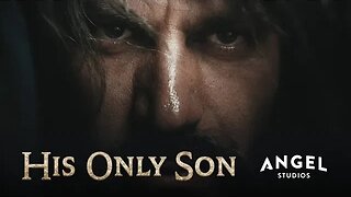 His Only Son | Angel Studios Official Theatrical Trailer